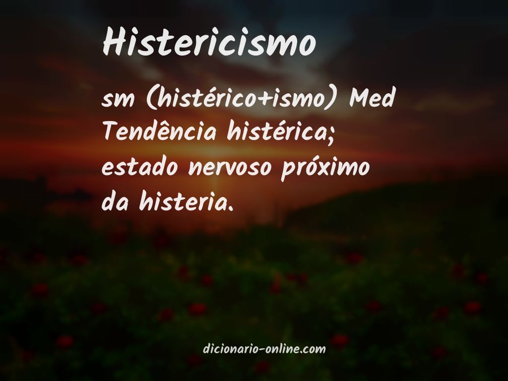 Significado de histericismo