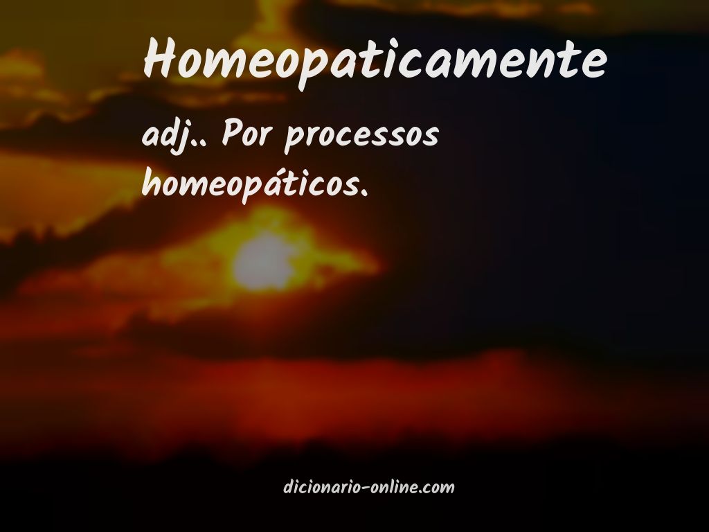 Significado de homeopaticamente