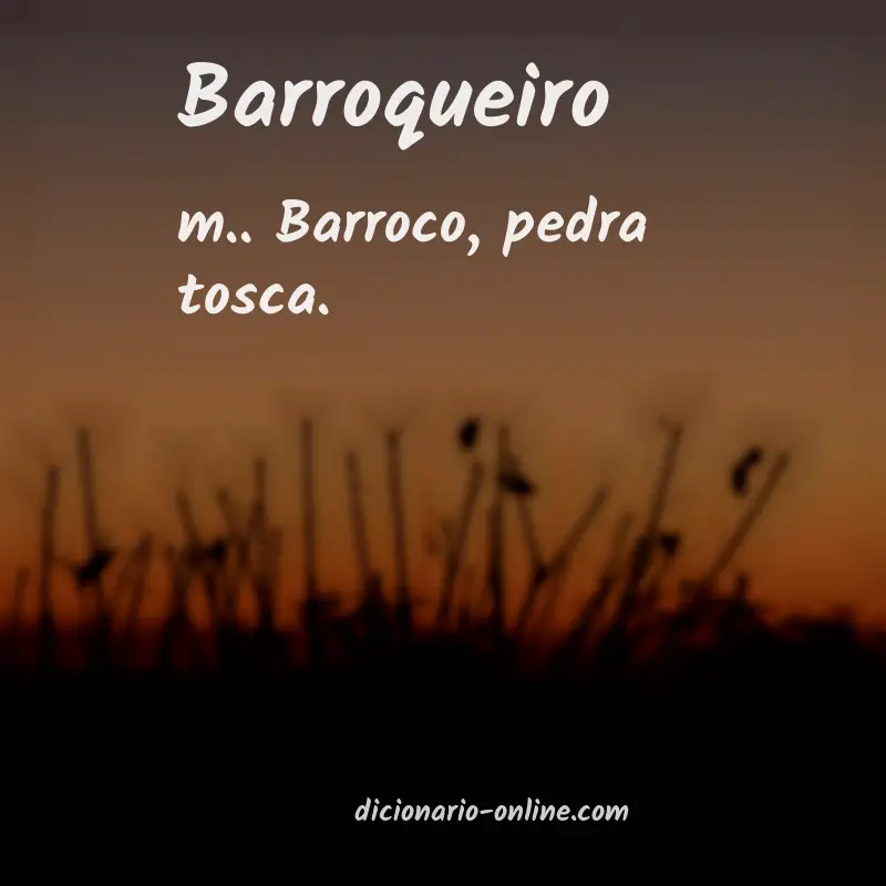 Significado de barroqueiro