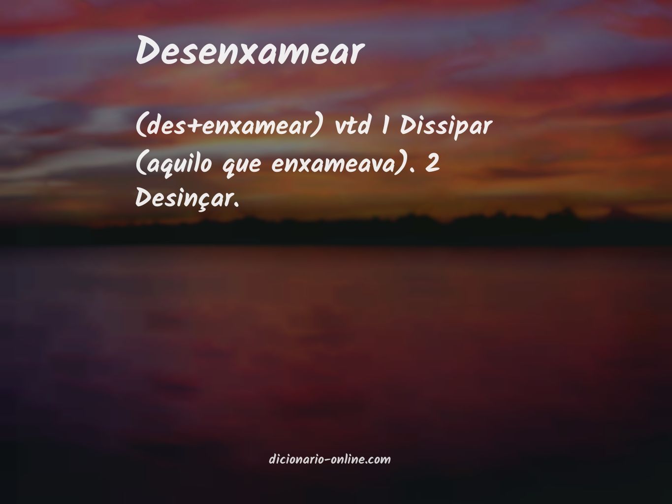 Significado de desenxamear