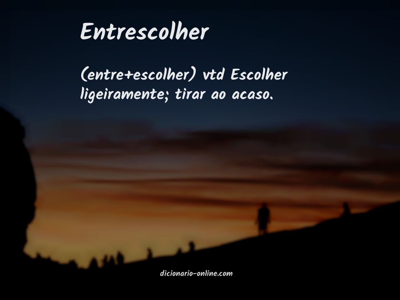 Significado de entrescolher