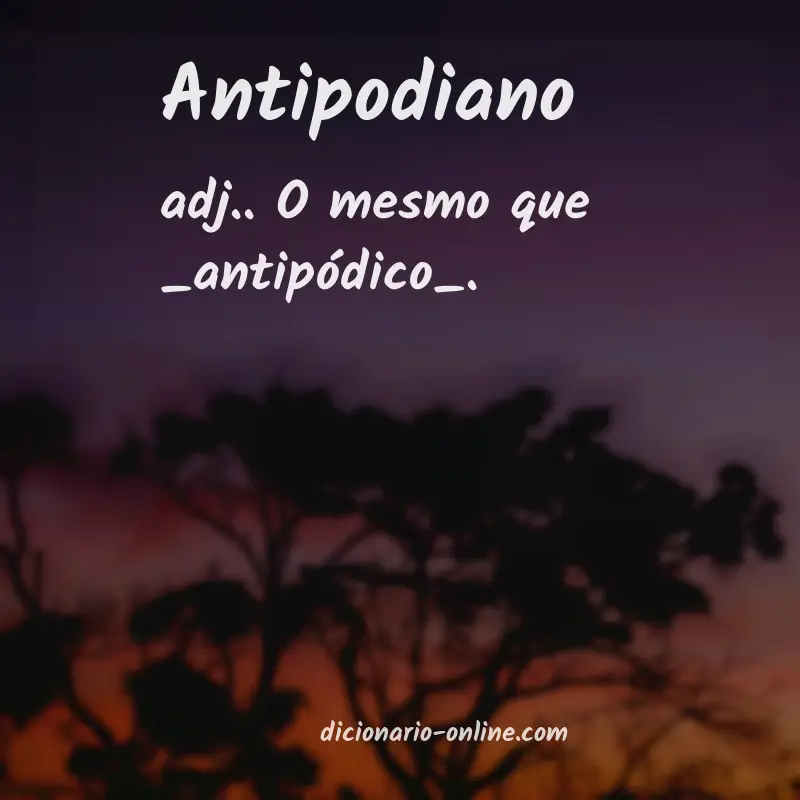 Significado de antipodiano