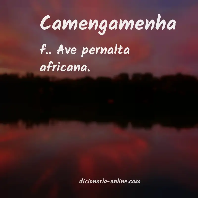 Significado de camengamenha