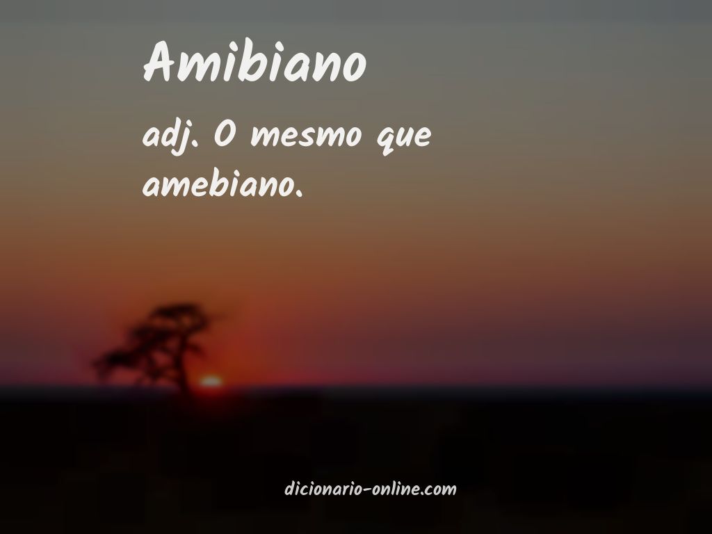 Significado de amibiano