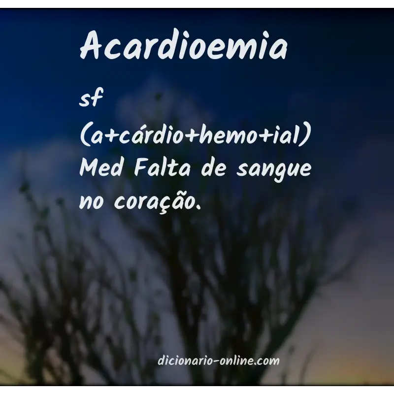 Significado de acardioemia
