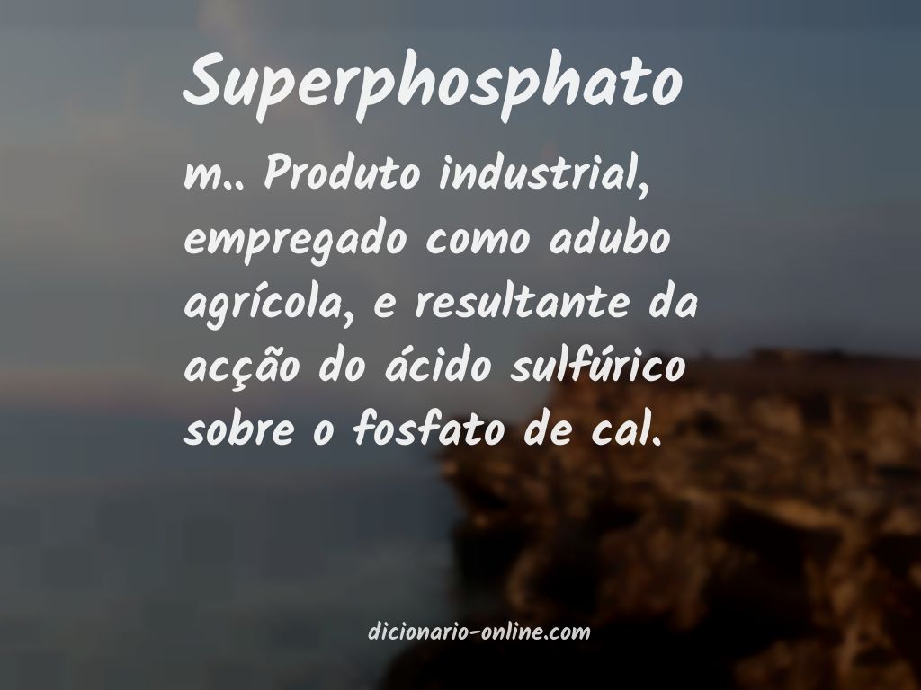 Significado de superphosphato