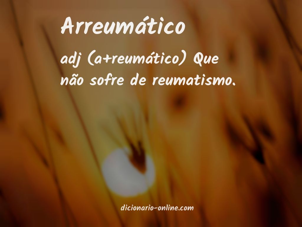 Significado de arreumático