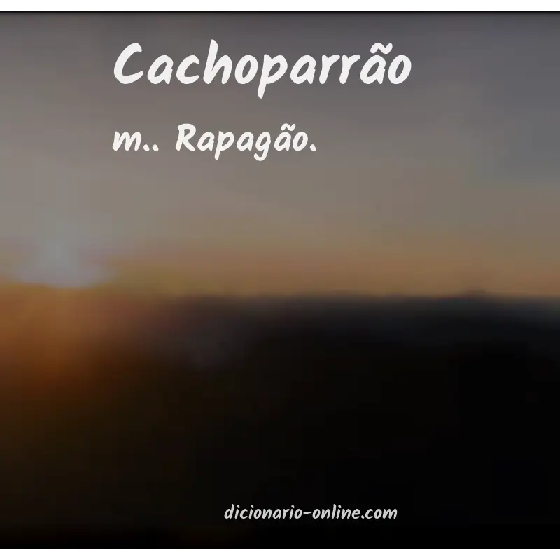 Significado de cachoparrão