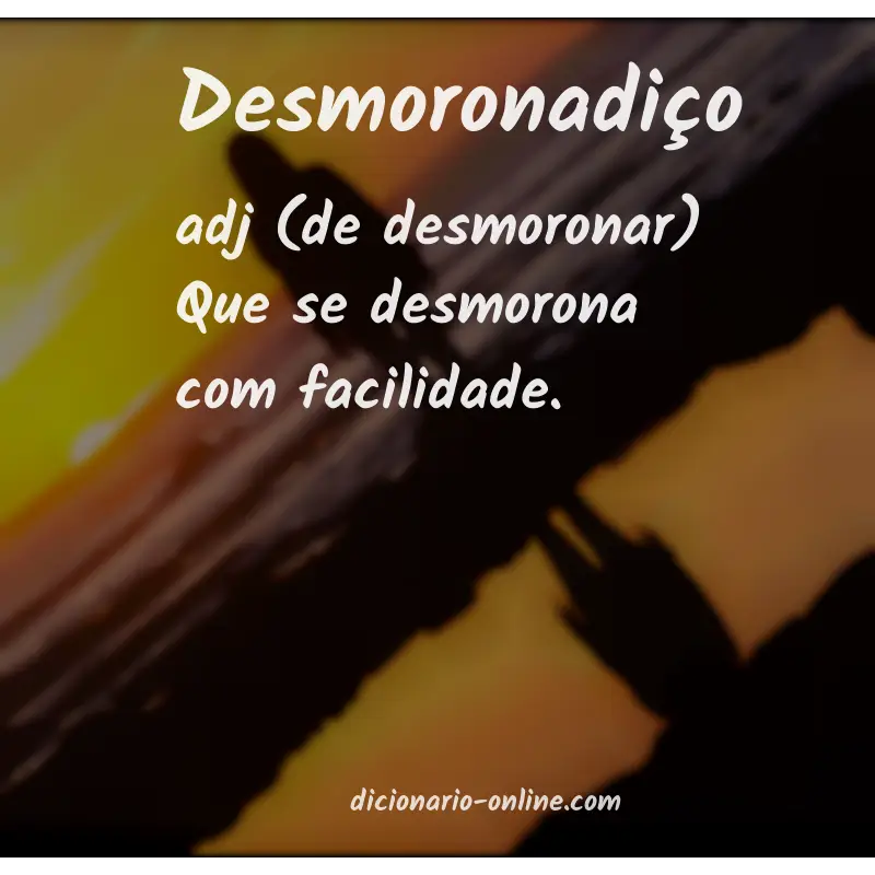 Significado de desmoronadiço