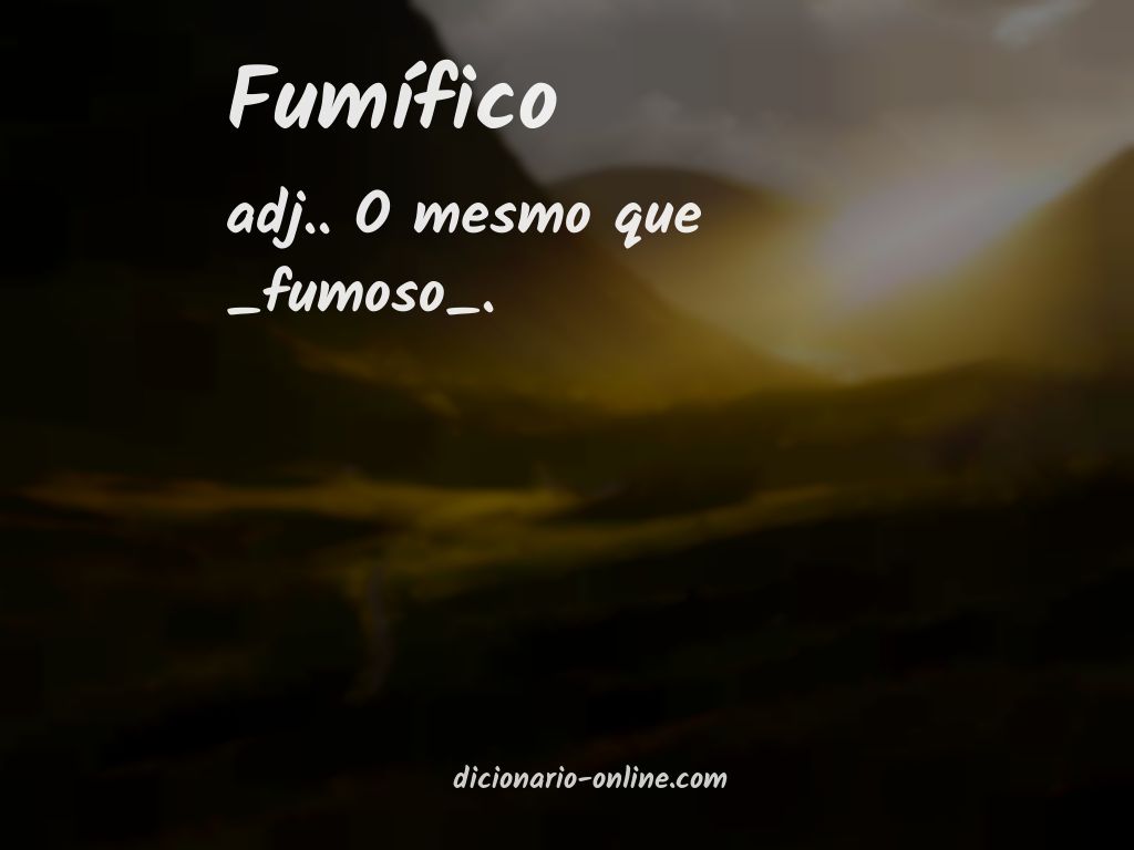 Significado de fumífico