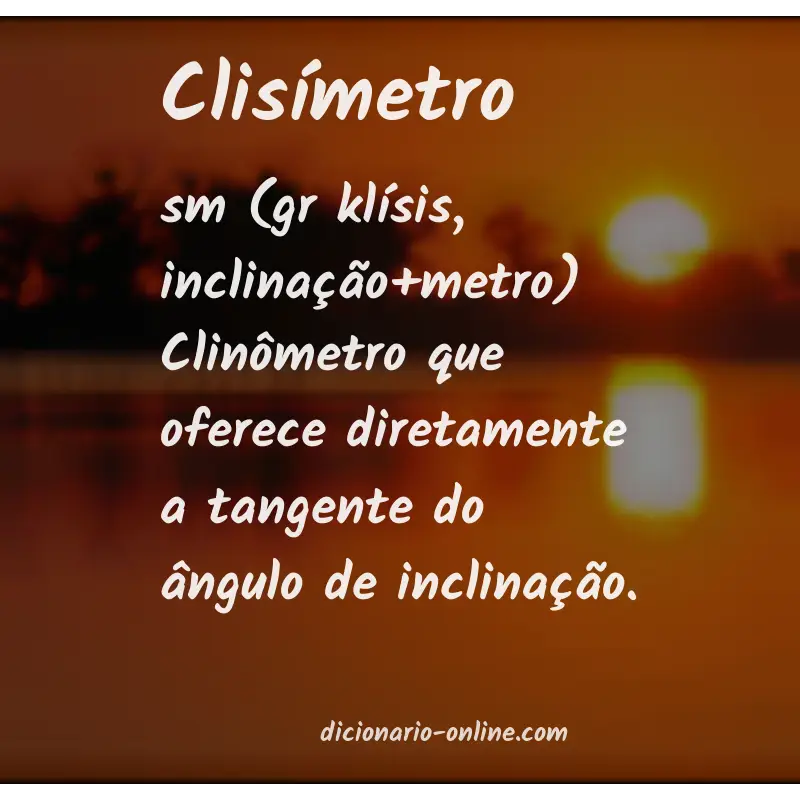 Significado de clisímetro