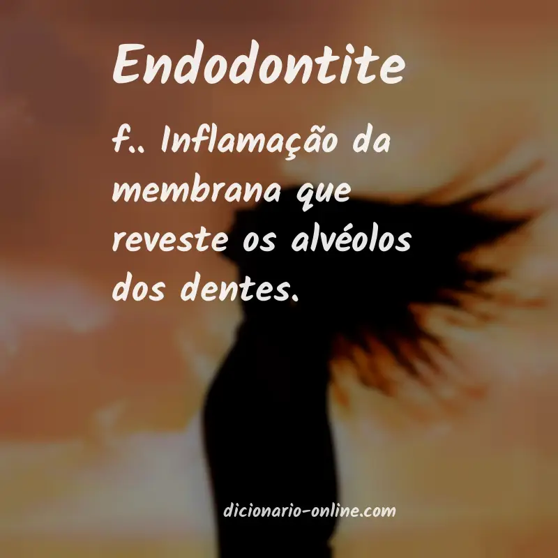 Significado de endodontite