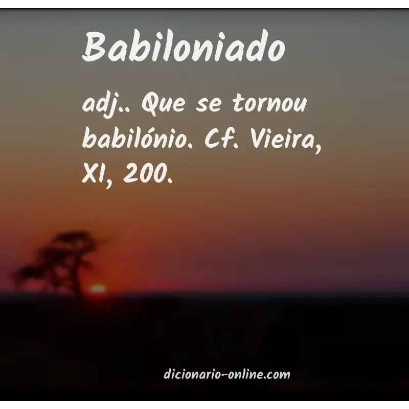 Significado de babiloniado