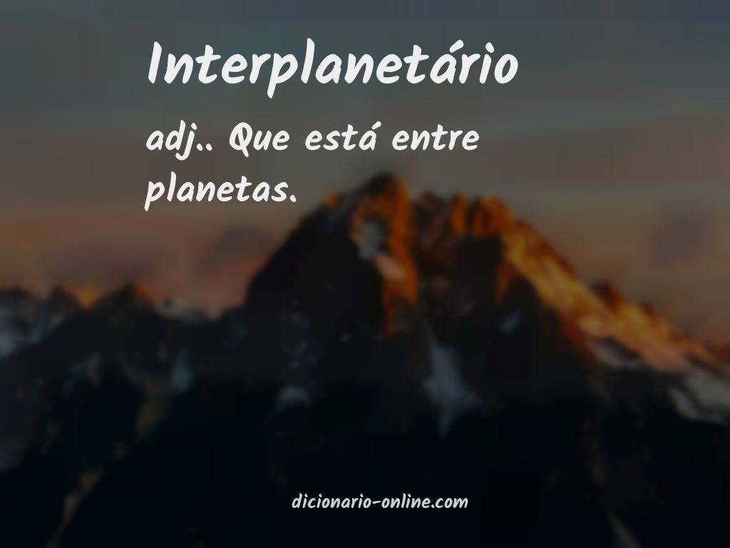 Significado de interplanetário