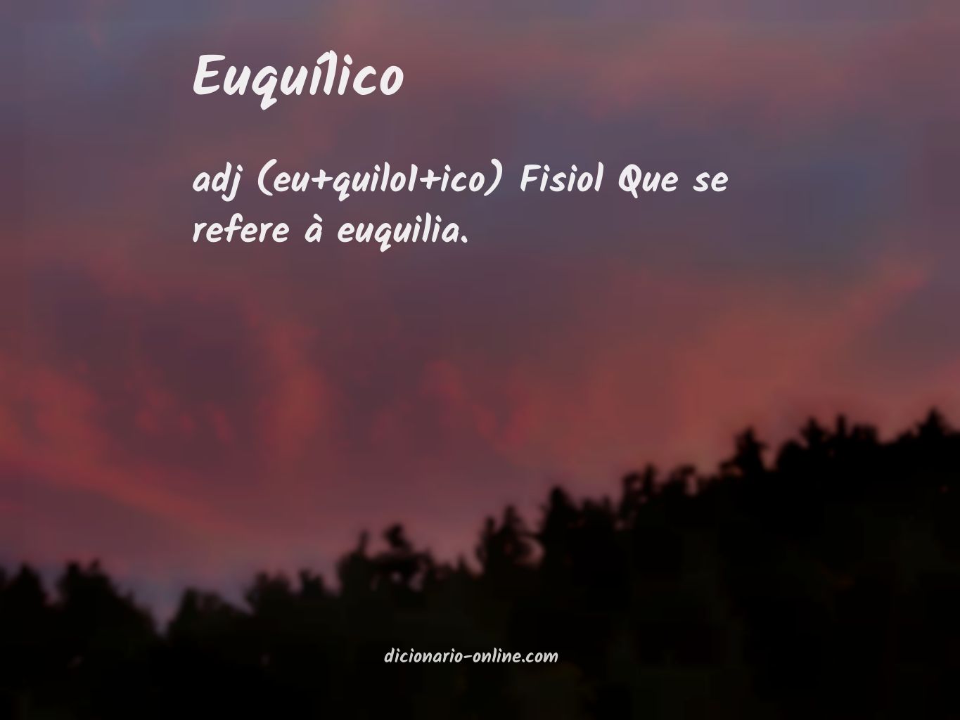 Significado de euquílico