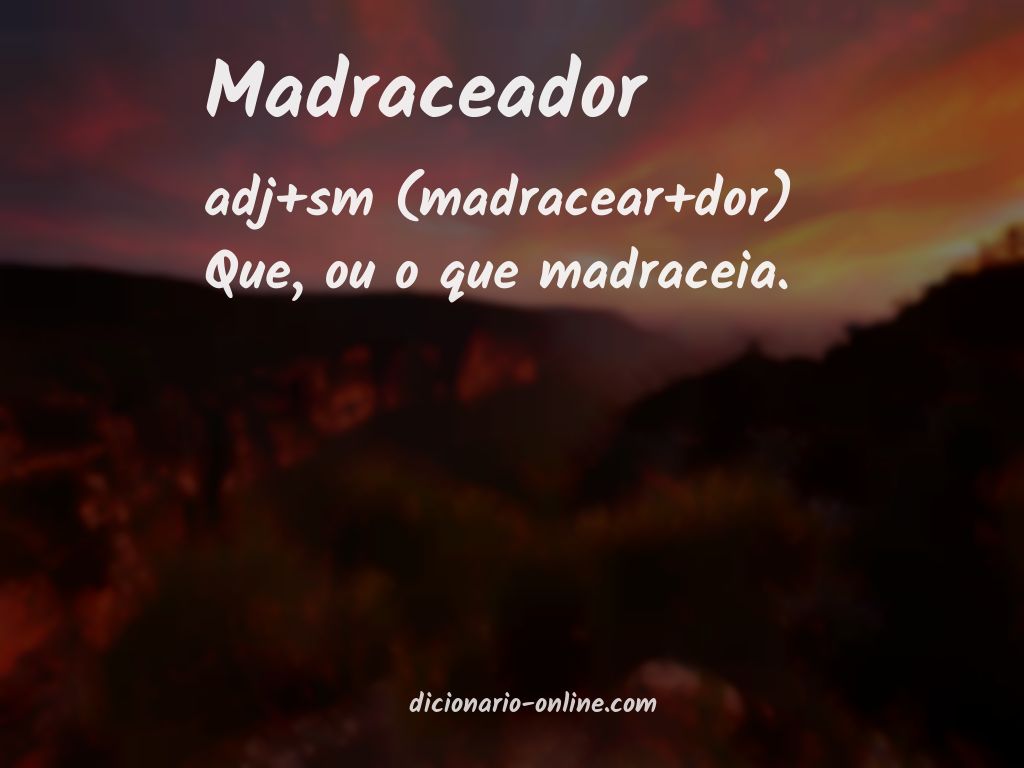 Significado de madraceador