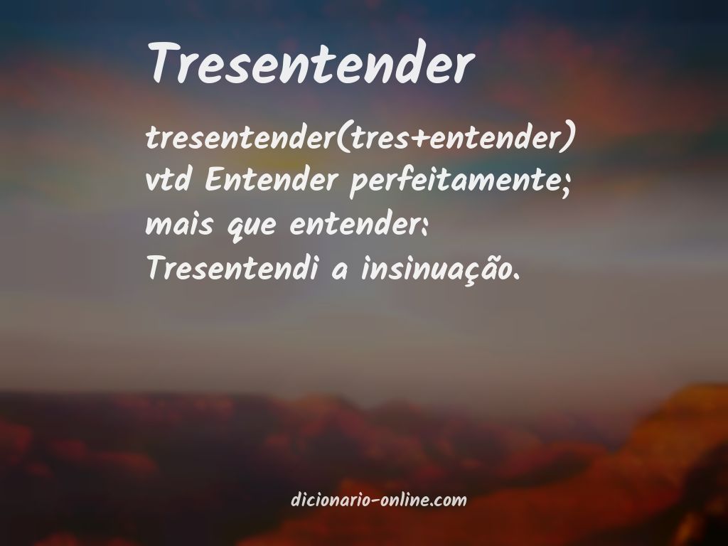 Significado de tresentender