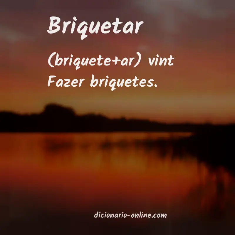 Significado de briquetar