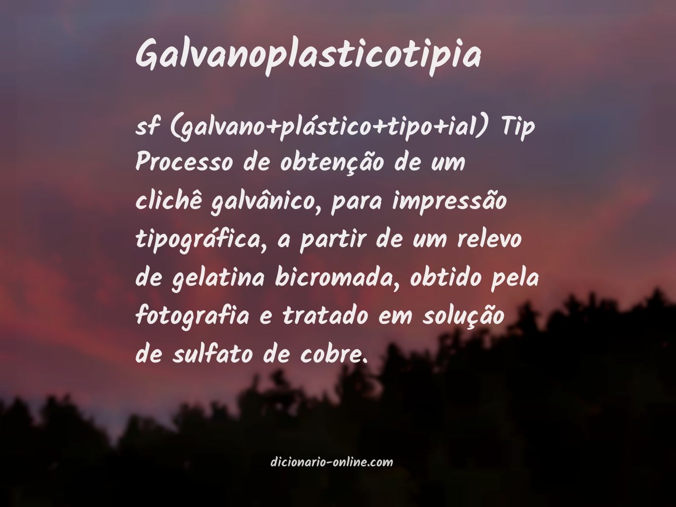 Significado de galvanoplasticotipia