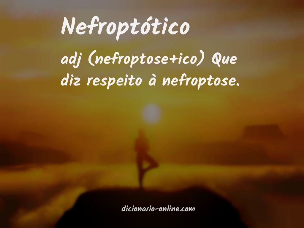 Significado de nefroptótico