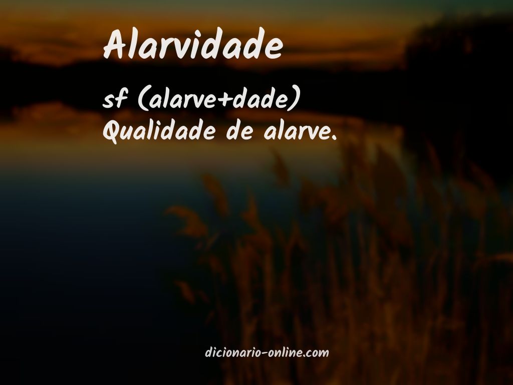 Significado de alarvidade