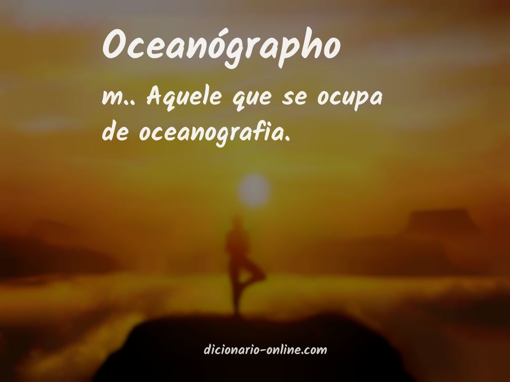 Significado de oceanógrapho