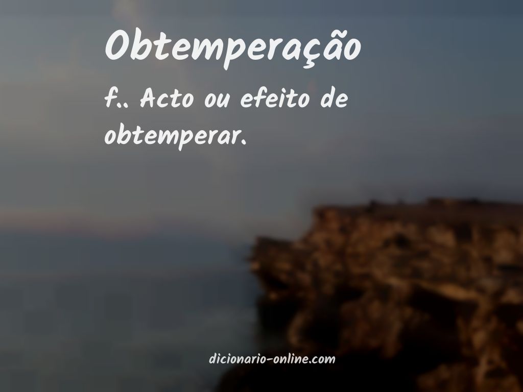 Significado de obtemperação