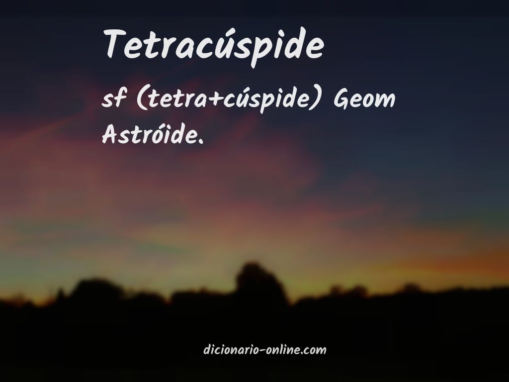 Significado de tetracúspide