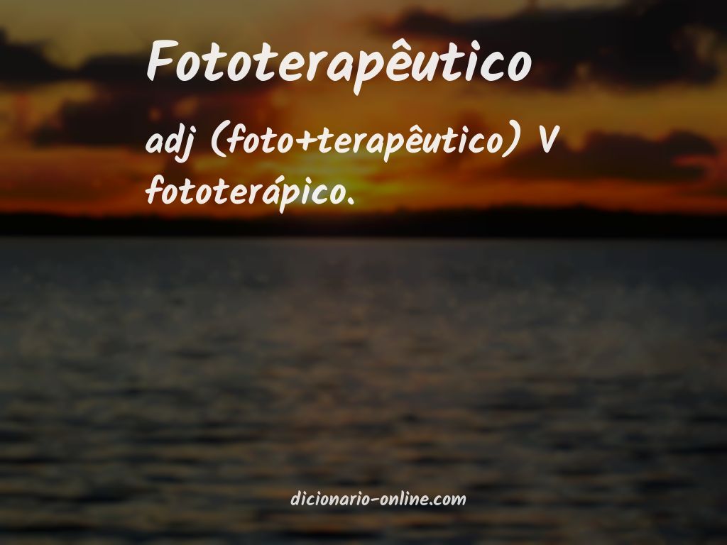 Significado de fototerapêutico