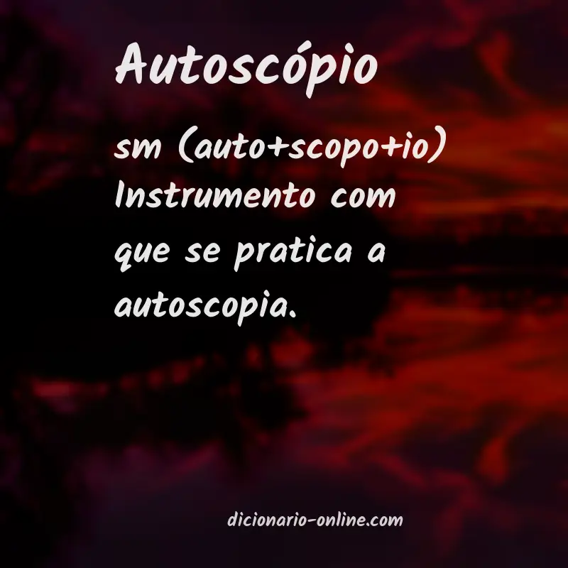 Significado de autoscópio