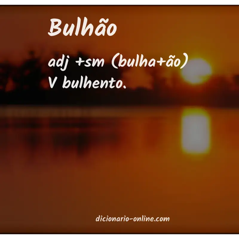 Significado de bulhão