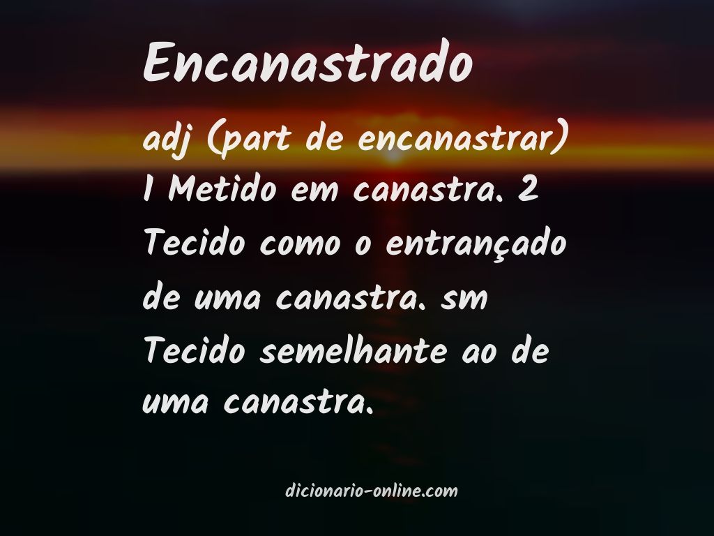 Significado de encanastrado