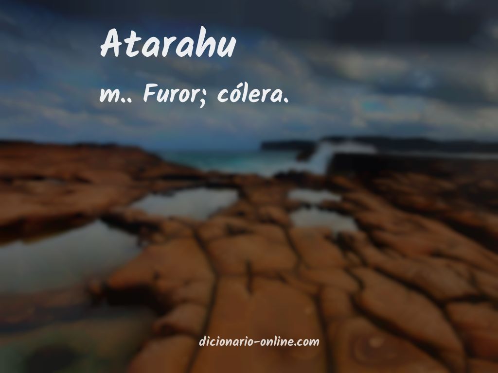 Significado de atarahu
