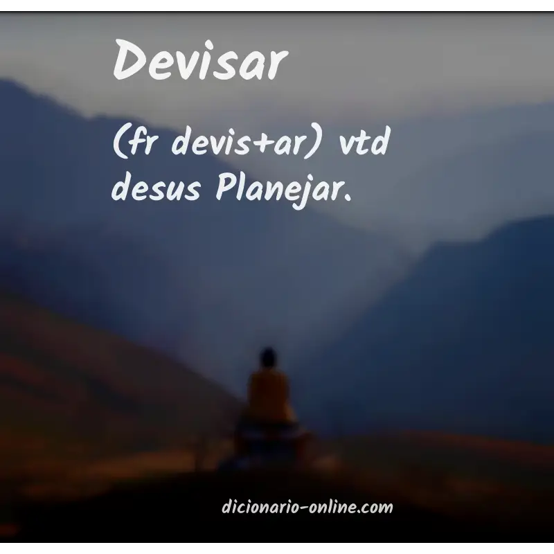 Significado de devisar