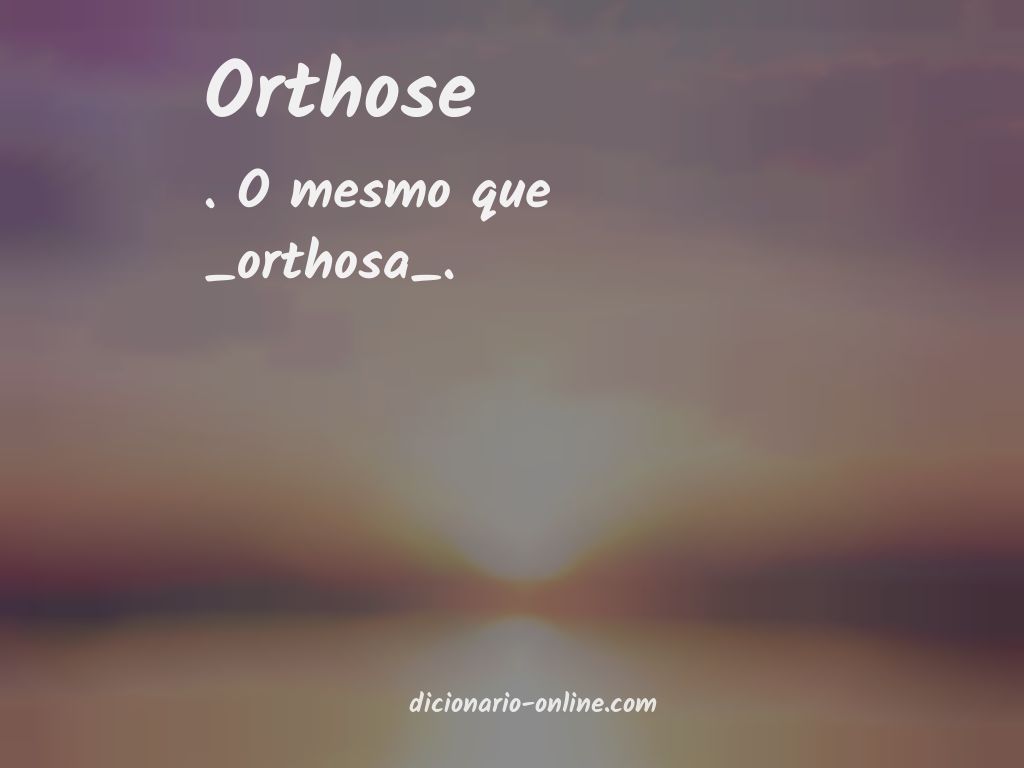 Significado de orthose