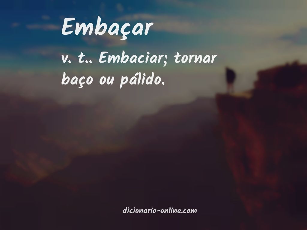 Significado de embaçar