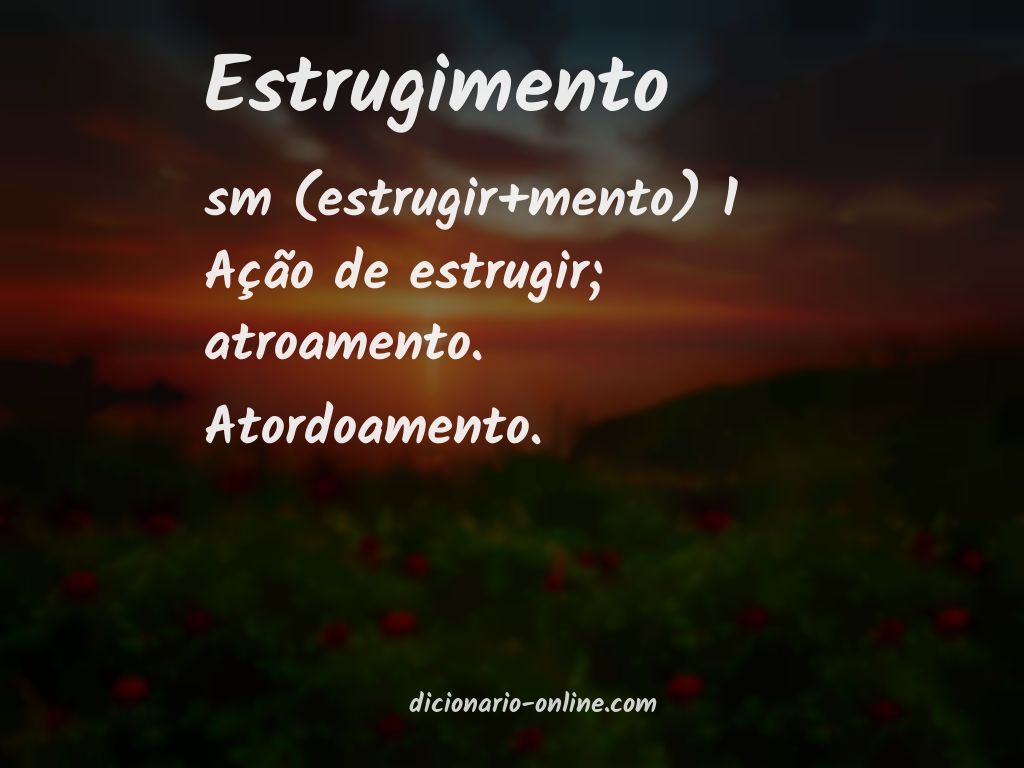 Significado de estrugimento