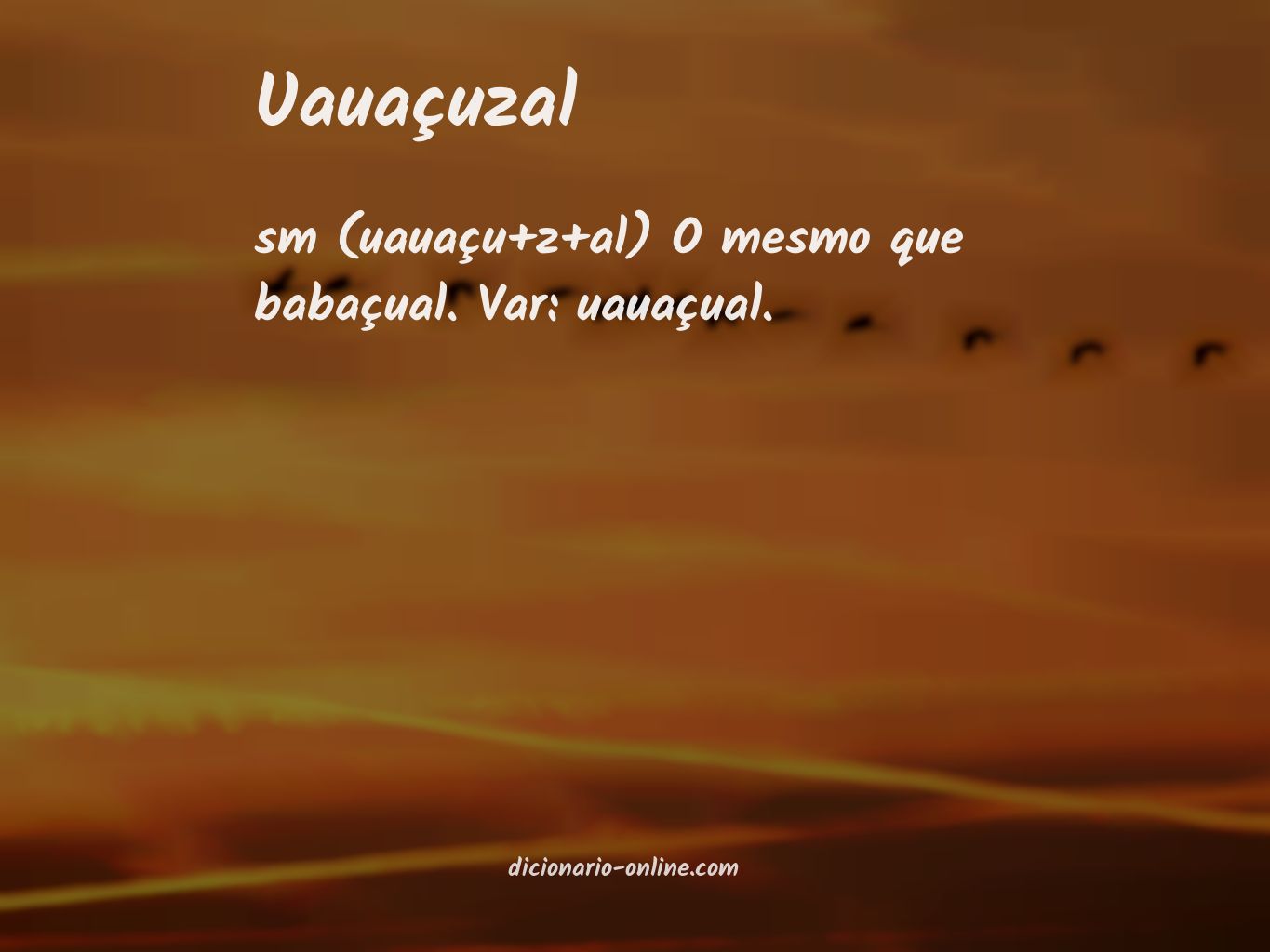 Significado de uauaçuzal