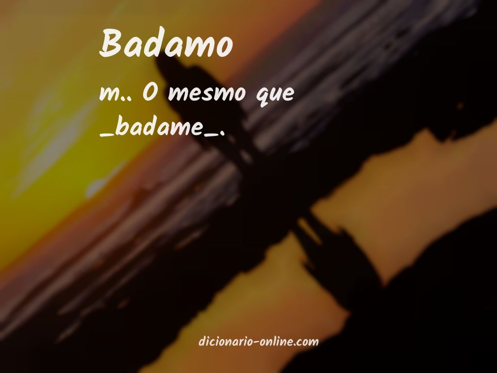 Significado de badamo