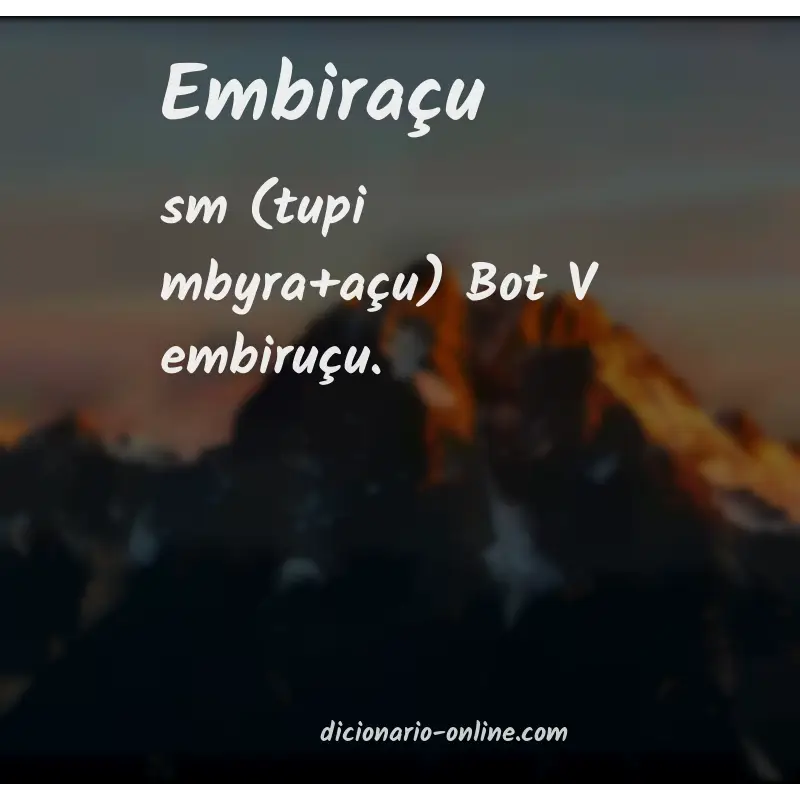 Significado de embiraçu