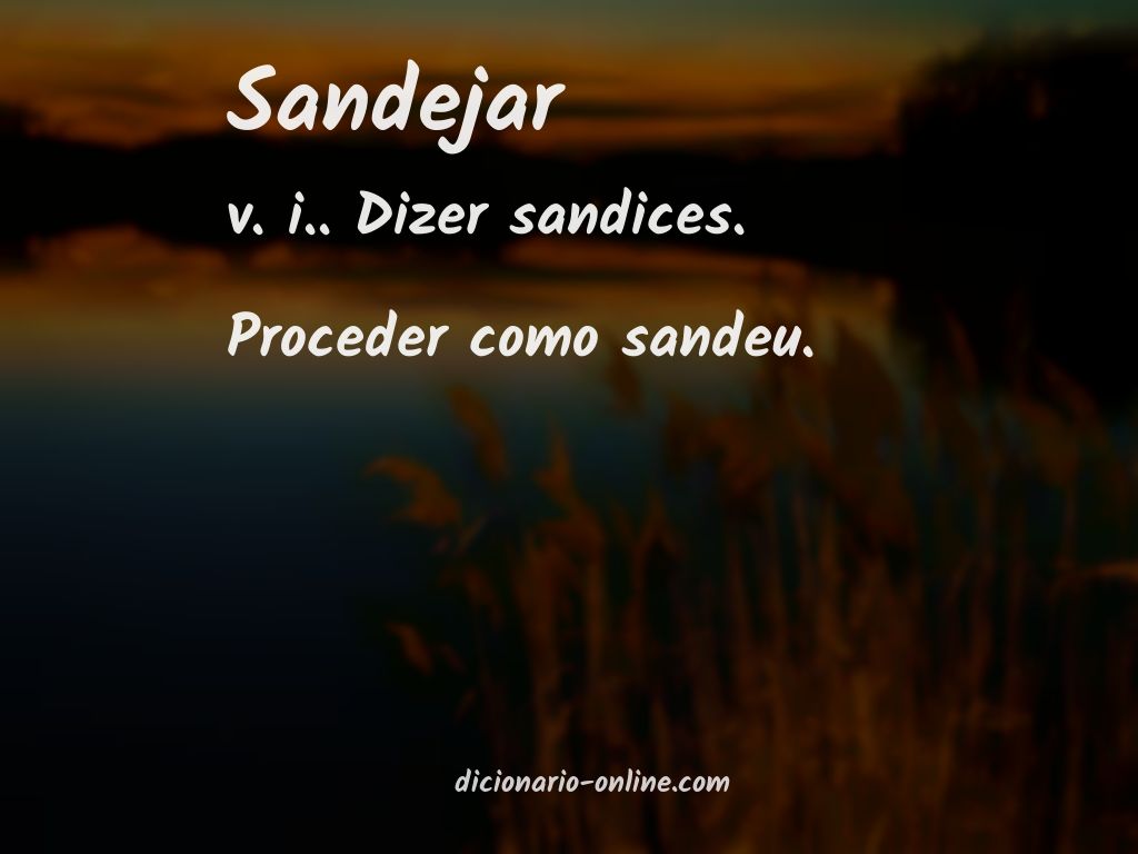 Significado de sandejar