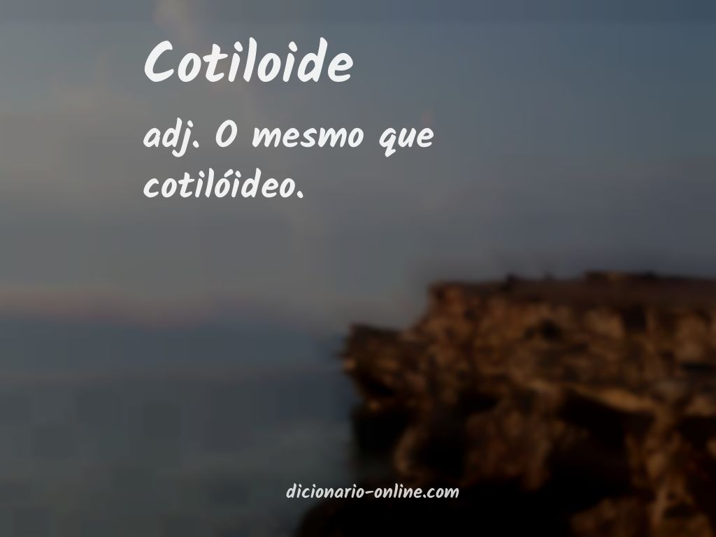 Significado de cotiloide