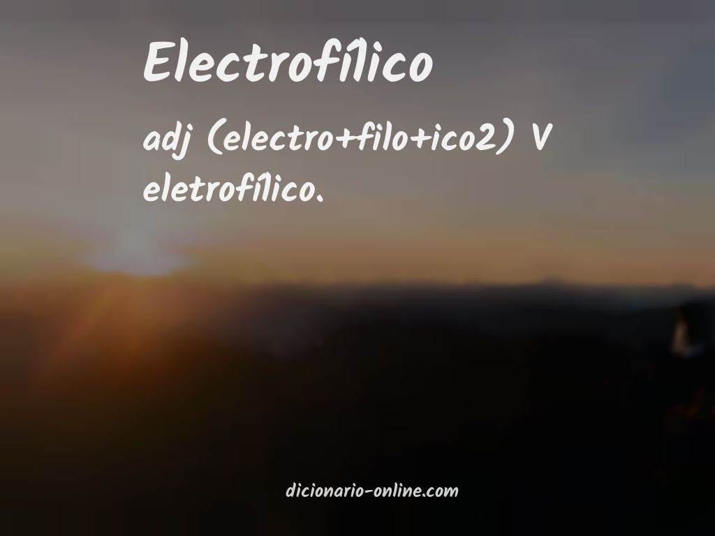 Significado de electrofílico