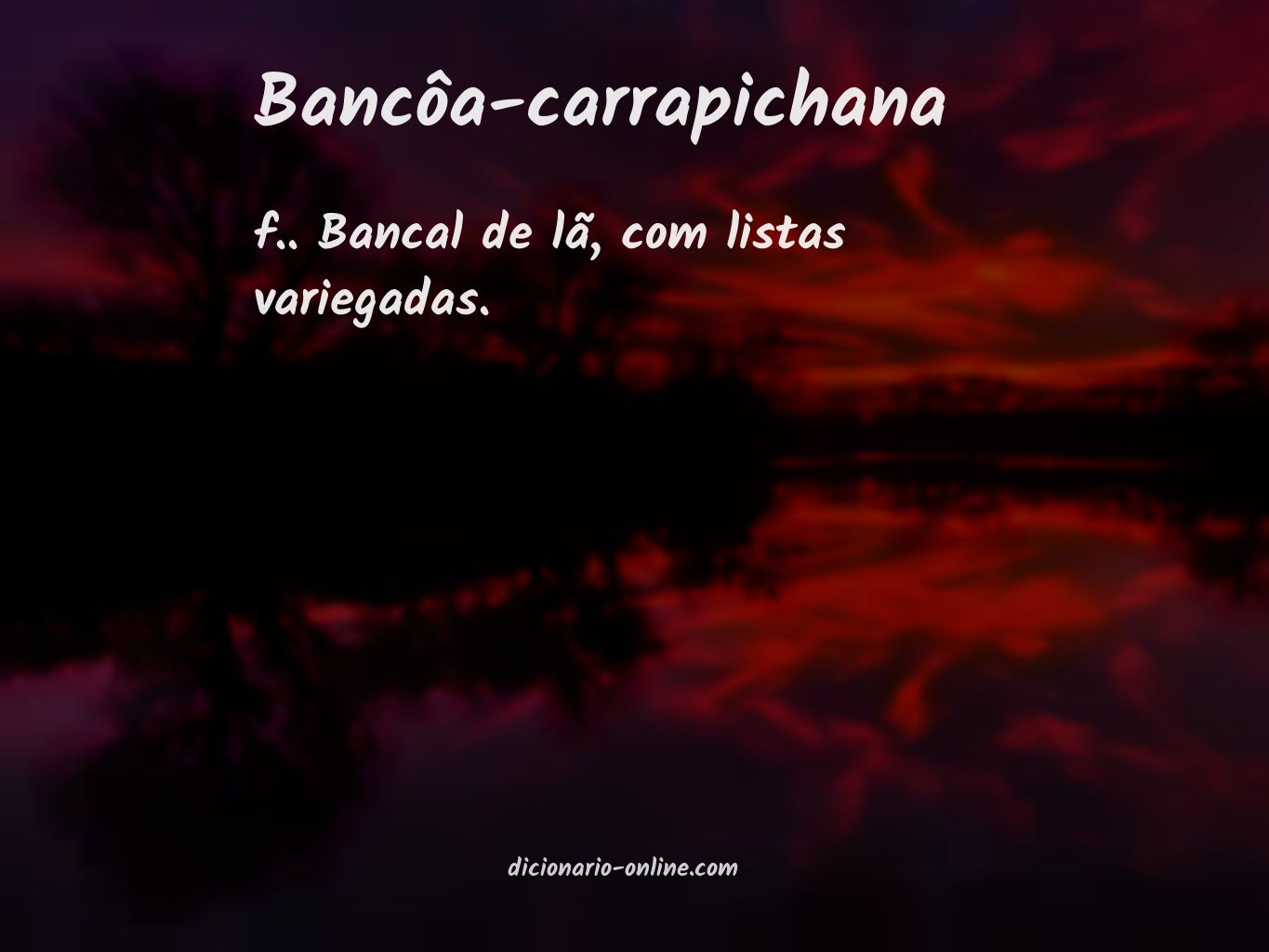 Significado de bancôa-carrapichana