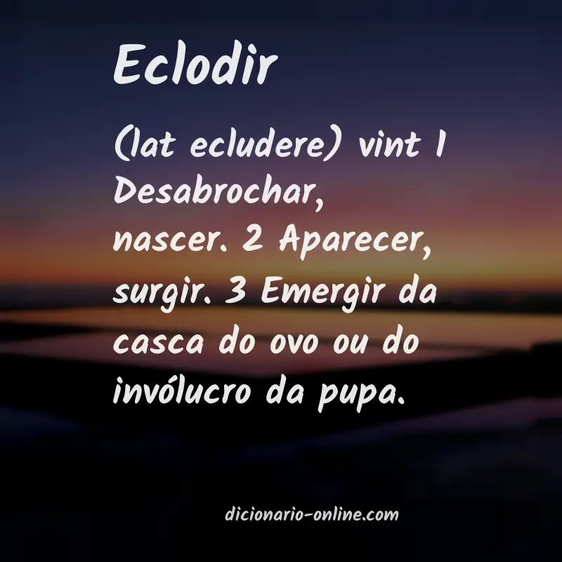 Significado de eclodir