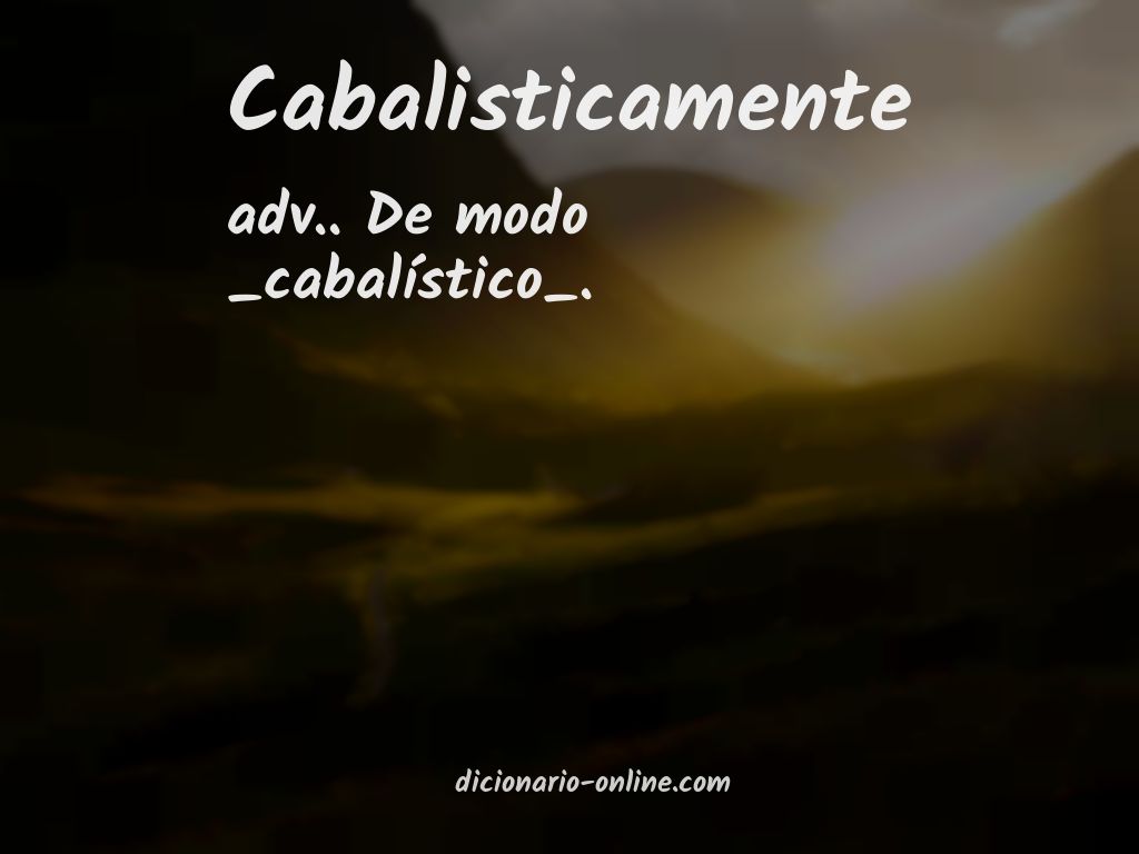 Significado de cabalisticamente