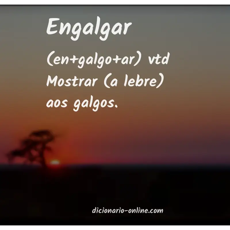 Significado de engalgar