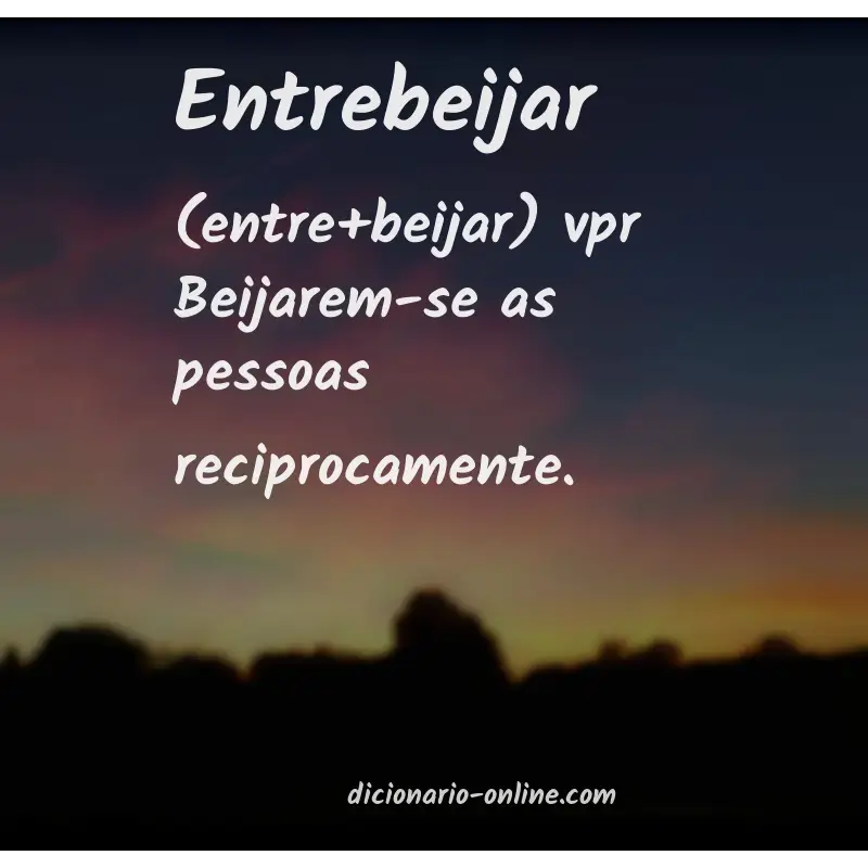 Significado de entrebeijar
