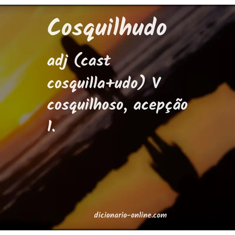 Significado de cosquilhudo