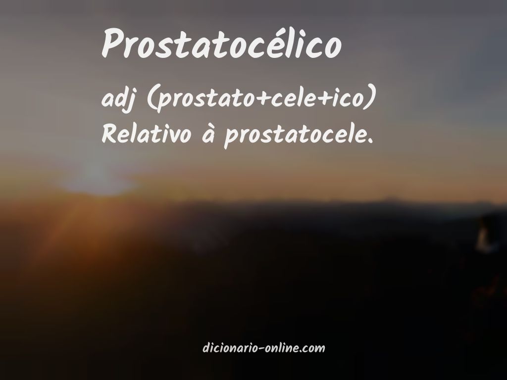 Significado de prostatocélico